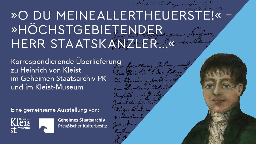 «O Du meine Allertheuerste!». Ausstellung zu Heinrich von Kleist