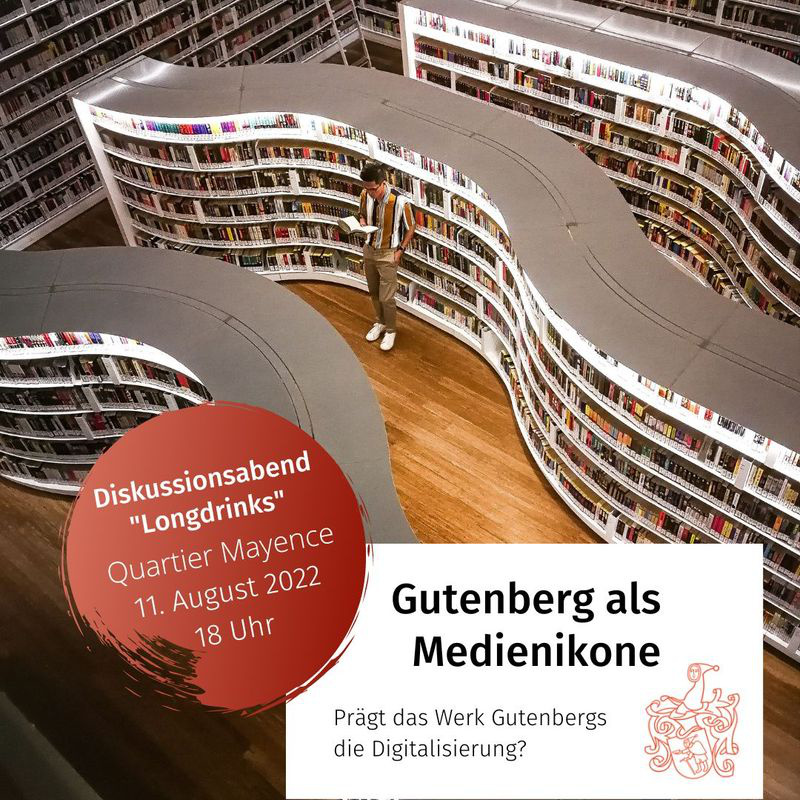 Mainz: Johannes Gutenberg als Medienikone – Prägt das Werk Gutenbergs die Digitalisierung?